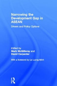 Hardcover Narrowing the Development Gap in ASEAN: Drivers and Policy Options Book