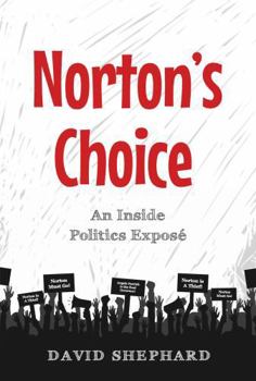 Paperback Norton's Choice: An Inside Politics Exposé Book