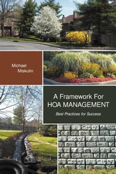 Paperback A Framework for Hoa Management: Best Practices for Success Book