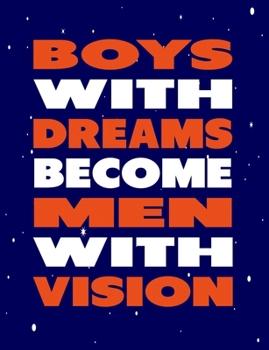 Paperback Boys with Dreams Become Men with Vision: Dreaming Astronaut Gratitude Journal Book
