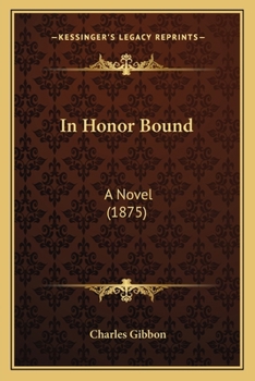 Paperback In Honor Bound: A Novel (1875) Book