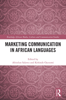 Marketing Communication in African Languages (Routledge African Media, Culture and Communication Studies)