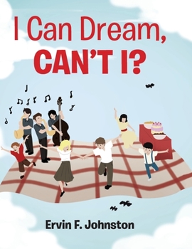 Hardcover I Can Dream, Can't I? Book