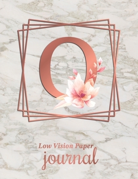 Paperback Low Vision Paper Journal: Initial Monogram Letter O Notebook Journal with Thick Bold Lines on White Paper for Low Vision, 8.5x11 Size, 110 Pages [Large Print] Book