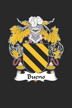Bueno: Bueno Coat of Arms and Family Crest Notebook Journal (6 x 9 - 100 pages)