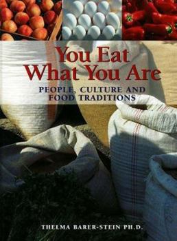 Hardcover You Eat What You Are: People, Culture and Food Traditions Book