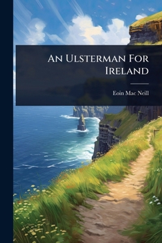 Paperback An Ulsterman For Ireland Book