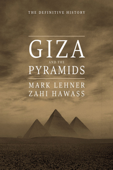 Hardcover Giza and the Pyramids: The Definitive History Book