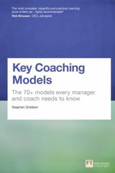 Paperback Key Coaching Models: The 70+ Models Every Manager and Coach Needs to Know Book