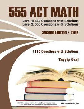 Paperback 555 ACT math: 1110 questions with solutions Book