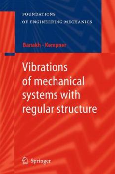 Paperback Vibrations of Mechanical Systems with Regular Structure Book