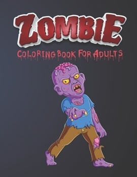 Paperback Zombie Coloring Book For Adults: Zombie Boys, & Girls Coloring Book For Adults Practice for Stress Relief & Relaxation Book