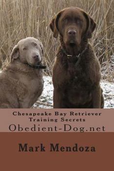 Paperback Chesapeake Bay Retriever Training Secrets: Obedient-Dog.net Book