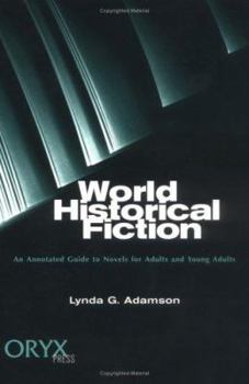 Hardcover World Historical Fiction: An Annotated Guide to Novels for Adults and Young Adults Book