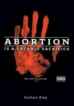 Paperback Abortion Is a Satanic Sacrifice: The CD Transcript Book