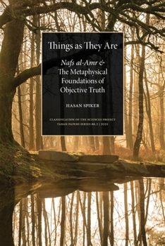 Paperback Things as They are: Nafs al-Amr and the Metaphysical Foundations of Objective Truth Book
