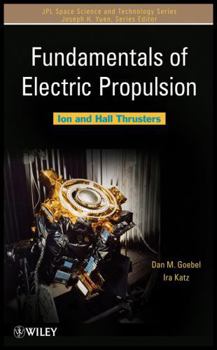Hardcover Fundamentals of Electric Propulsion: Ion and Hall Thrusters Book