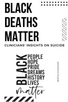 Paperback Black Deaths Matter Clinicians' Insights on Suicide Book