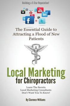 Paperback Local Marketing for Chiropractors: Building a 5 Star Reputation Book