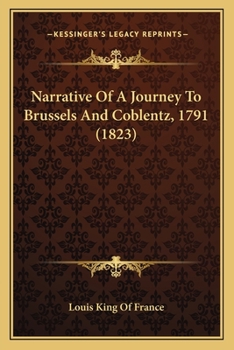Paperback Narrative Of A Journey To Brussels And Coblentz, 1791 (1823) Book