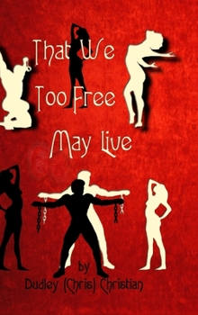 Hardcover That We Too Free May Live Book