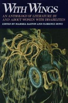 Paperback With Wings: An Anthology of Literature by and about Women with Disabilities Book