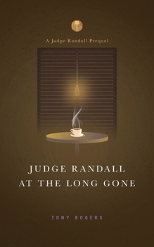 Paperback Judge Randall At The Long Gone: A Judge Randall Prequel Book