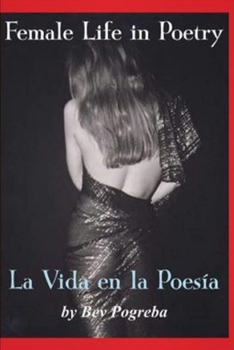 Paperback Female Life in Poetry: Poems in Spanish & English Book