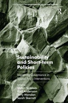 Hardcover Sustainability and Short-term Policies: Improving Governance in Spatial Policy Interventions Book