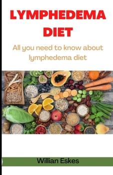 Paperback Lymphedema Diet: All you need to know about lymphedema diet Book