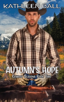 Autumn's Hope (Cowboy Seasons, #2) - Book #2 of the Cowboy Seasons 