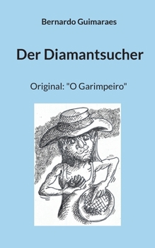 Paperback Der Diamantsucher: Original: O Garimpeiro [German] Book