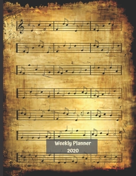 Paperback Weekly Planner 2020: Music Lover Gift Idea For Musicians, Band, Choir & Orchestra Members For Men & Women Sheet Music Weekly Planner 2020 D Book