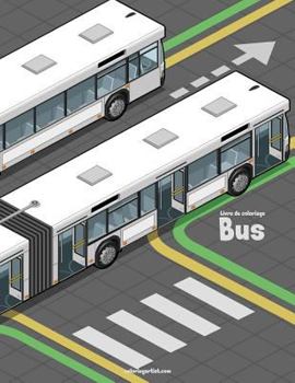 Paperback Livre de coloriage Bus 1 [French] Book