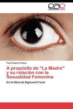Paperback A propósito de "La Madre" y su relación con la Sexualidad Femenina [Spanish] Book