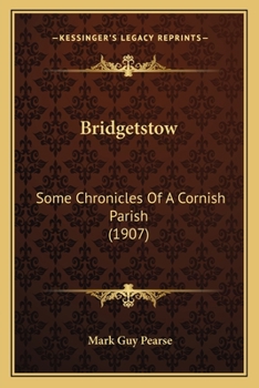 Paperback Bridgetstow: Some Chronicles Of A Cornish Parish (1907) Book