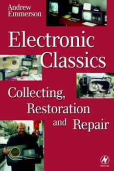 Paperback Electronic Classics: Collecting, Restoring and Repair Book