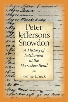 Paperback Peter Jefferson's Snowdon: A History of Settlement at the Horseshoe Bend Book