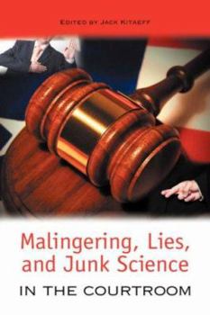 Hardcover Malingering, Lies, and Junk Science in the Courtroom Book