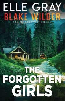 The Forgotten Girls (Blake Wilder FBI Mystery Thriller)