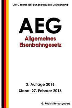 Paperback Allgemeines Eisenbahngesetz (AEG), 2. Auflage 2016 [German] Book