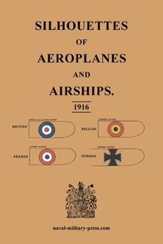Paperback Silhouettes of Aeroplanes and Airships 1916 Book