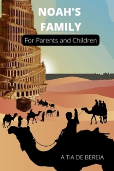 Paperback Noah's Family: For Parents And Children Book