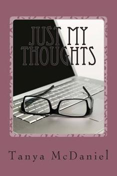 Paperback Just My Thoughts: What Just Popped into My Head Book