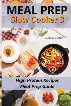 Paperback Meal Prep - Slow Cooker 3: High Protein Recipes - Meal Prep Guide Book