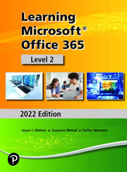 Learning Microsoft Office 365: 2022 Edition Level 2
