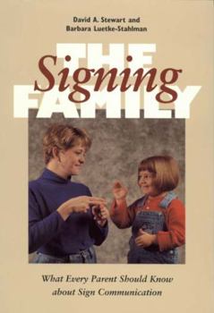 Paperback The Signing Family: What Every Parent Should Know about Sign Communication Book