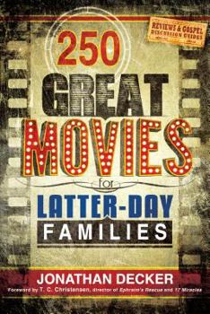 Paperback 250 Great Movies for Latter-Day Families Book