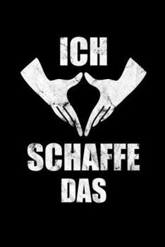 Ich schaffe das: Der Notizblock für alle, die an sich glauben. Kleine Satire auf die Kanzlerin. (German Edition)