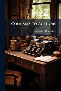Paperback Counsels To Authors: Plans Of Publishing And Specimens Of Types Book